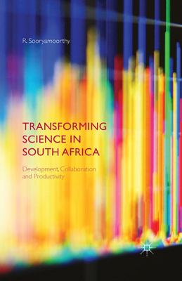 Transforming Science in South Africa : Development, Collaboration and Productivity