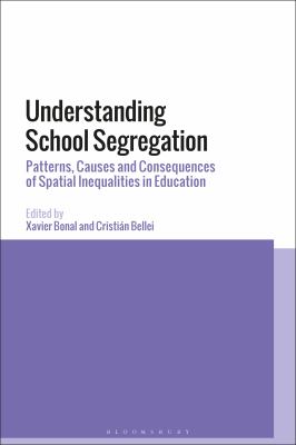 Understanding School Segregation : Patterns, Causes and Consequences of Spatial Inequalities in Education
