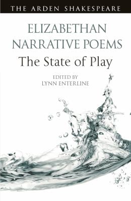 Elizabethan Narrative Poems: the State of Play