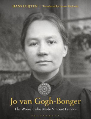 Jo Van Gogh-Bonger : The Woman Who Made Vincent Famous