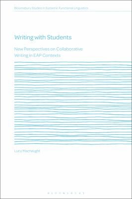 Writing with Students : New Perspectives on Collaborative Writing in EAP Contexts