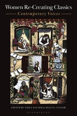 Women Re-Creating Classics : Contemporary Voices