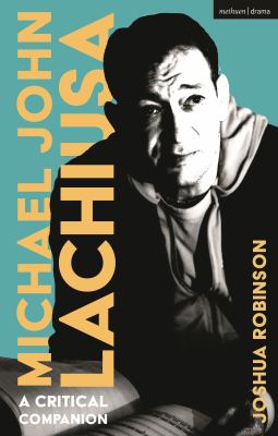 Michael John Lachiusa : A Critical Companion