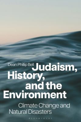 Judaism, History, and the Environment : Climate Change and Natural Disasters