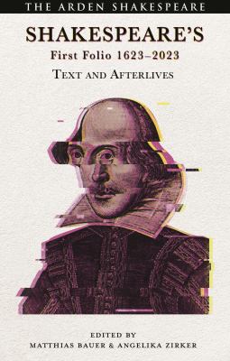 Shakespeare's First Folio 1623-2023 : Text and Afterlives