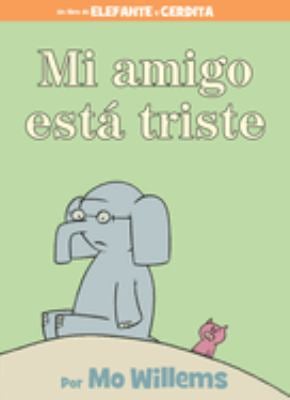 Mi Amigo Está Triste-Spanish Edition