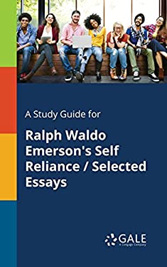 A Study Guide for Ralph Waldo Emerson's Self Reliance / Selected Essays