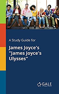 A Study Guide for James Joyce's James Joyce's Ulysses