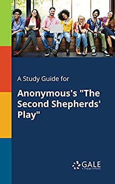 A Study Guide for Anonymous's the Second Shepherds' Play