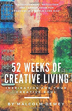 52 Weeks of Creative Living : Inspiration for Your Creative Soul