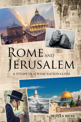 Rome and Jerusalem : A Study in Jewish Nationalism