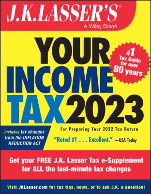J. K. Lasser's Your Income Tax 2023 : For Preparing Your 2022 Tax Return