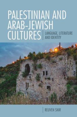 Palestinian and Arab-Jewish Cultures : Language, Literature, and Identity