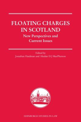 Floating Charges in Scotland : New Perspectives and Current Issues