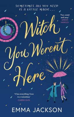 Witch You Weren't Here : Fun, Sweet and Sexy' SARAH HAWLEY
