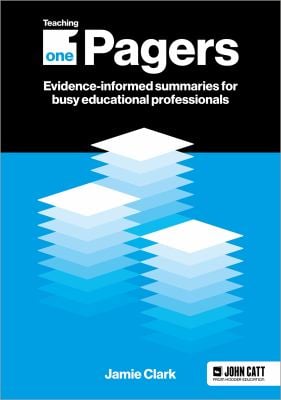 Teaching One-Pagers : Evidence-Informed Summaries for Busy Educational Professionals
