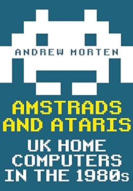Amstrads and Ataris : UK Home Computers in The 1980s