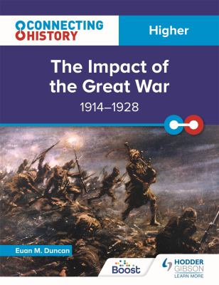 Connecting History: Higher the Impact of the Great War, 1914-1928