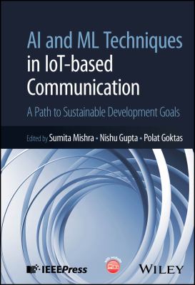 AI and ML Techniques in IoT-based Communication : A Path to Sustainable Development Goals
