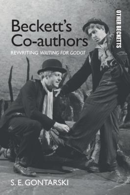 Beckett's Co-Authors : Rewriting Waiting for Godot
