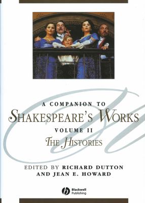 A Companion to Shakespeare's Works, Volume II Vol. II : The Histories
