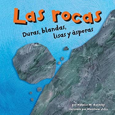 Las Rocas : Duras, Blandas, Lisas y Ásperas
