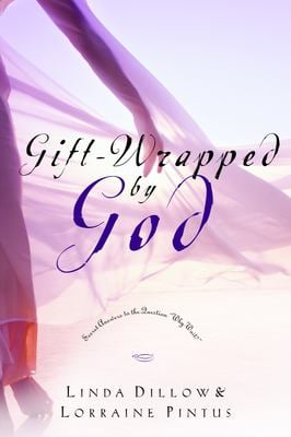 Gift-Wrapped by God : Secret Answers to the Question Why Wait?