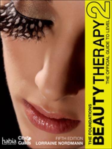 The Foundations : The Official Guide to Beauty Therapy at Level 2
