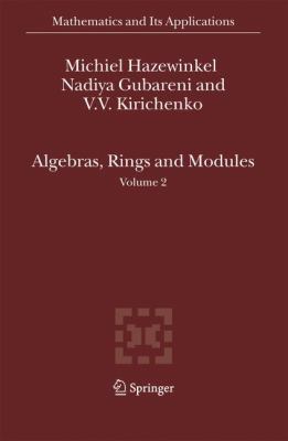 Algebras, Rings and Modules