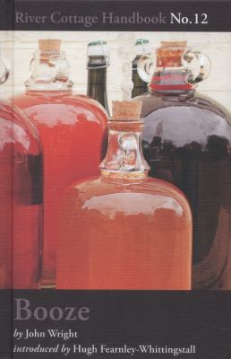 Booze : River Cottage Handbook No. 12