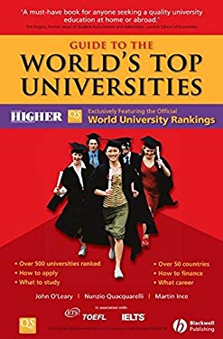 Guide to the World's Top Universities : Exclusively Featuring the Complete THES / QS World University Rankings