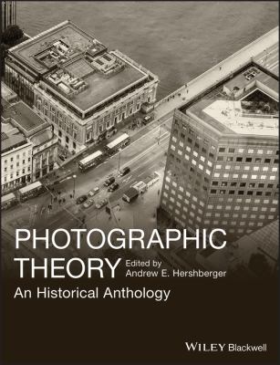 Photographic Theory : An Historical Anthology