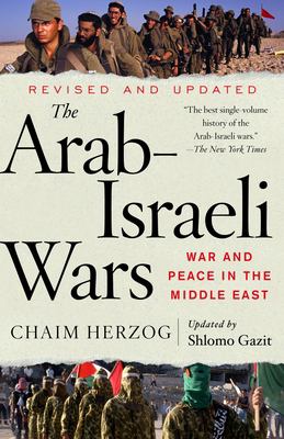 The Arab-Israeli Wars : War and Peace in the Middle East