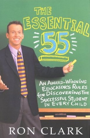 The Essential 55 : An Award-Winning Educator's Rules for Discovering the Successful Student in Every Child