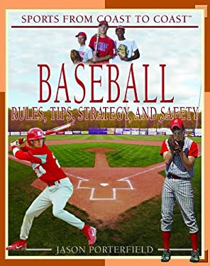 Baseball : Rules, Tips, Strategy, and Safety