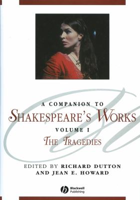 A Companion to Shakespeare's Works, Volume I Vol. 1 : The Tragedies