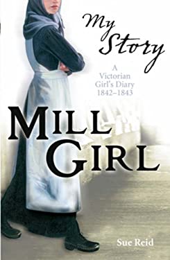 Mill Girl : A Victorian Girl's Diary 1842-1843