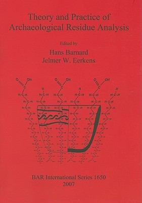 Theory and Practice of Archaeological Residue Analysis