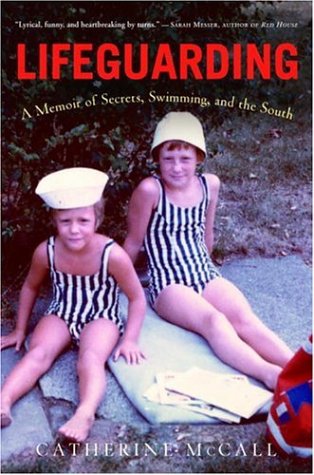 Lifeguarding : A Memoir of Secrets, Swimming, and the South