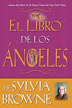 El Libro de los Ángeles de Sylvia Browne