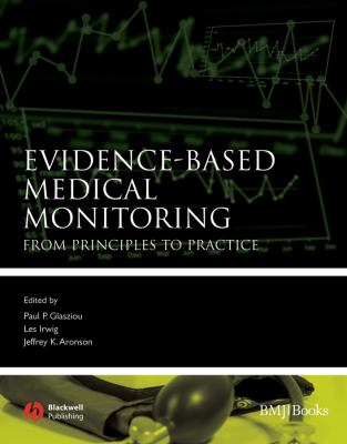 Evidence-Based Medical Monitoring : From Principles to Practice
