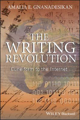 The Writing Revolution : Cuneiform to the Internet