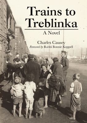 Trains to Treblinka : A Novel