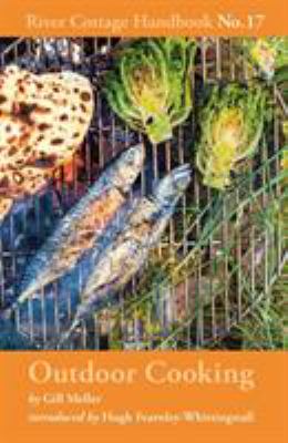 Outdoor Cooking : River Cottage Handbook No. 17