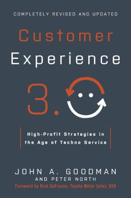 Customer Experience 3. 0 : High-Profit Strategies in the Age of Techno Service