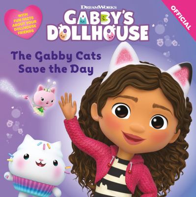 DreamWorks Gabby's Dollhouse: the Gabby Cats Save the Day