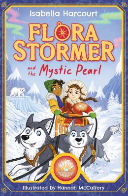 Flora Stormer and the Mystic Pearl : Book 2