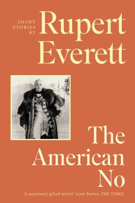 The American No : '[an] Eccentric and Exquisite New Collection of Stories' Tatler