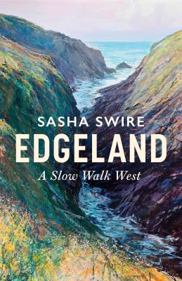 Edgeland : Walking the South West Coast Path