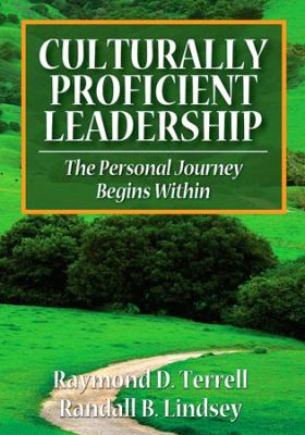 Culturally Proficient Leadership : The Personal Journey Begins Within